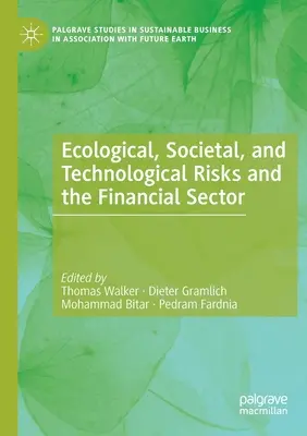 Ökológiai, társadalmi és technológiai kockázatok és a pénzügyi szektor - Ecological, Societal, and Technological Risks and the Financial Sector