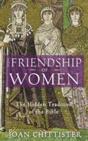 A nők barátsága: A Biblia rejtett hagyománya - The Friendship of Women: The Hidden Tradition of the Bible