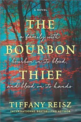 The Bourbon Thief: A Southern Gothic Novel