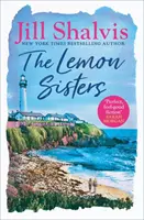 Citromos nővérek - A nyár jó érzésű olvasmánya! (Shalvis Jill (Szerző)) - Lemon Sisters - The feel-good read of the summer! (Shalvis Jill (Author))