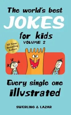 A világ legjobb viccei gyerekeknek, 2. kötet: Minden egyes vicc illusztrálva - The World's Best Jokes for Kids, Volume 2: Every Single One Illustrated