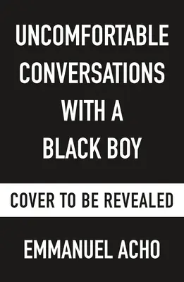 Kellemetlen beszélgetések egy fekete fiúval - Uncomfortable Conversations with a Black Boy