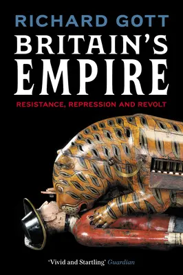 Nagy-Britannia birodalma: Ellenállás, elnyomás és lázadás - Britain's Empire: Resistance, Repression and Revolt