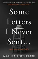 Néhány levél, amelyet soha nem küldtem el... - (És egy-kettő, amit írtam) - Some Letters I Never Sent... - (And one or two I did)