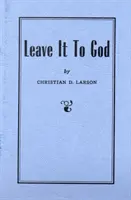 Hagyd Istenre - Leave It to God