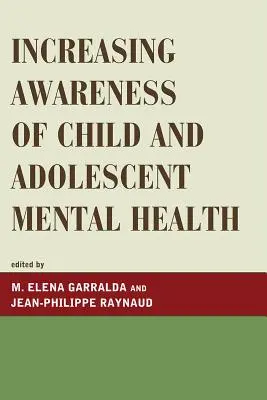 A gyermek- és serdülőkori mentális egészséggel kapcsolatos tudatosság növelése - Increasing Awareness of Child and Adolescent Mental Health