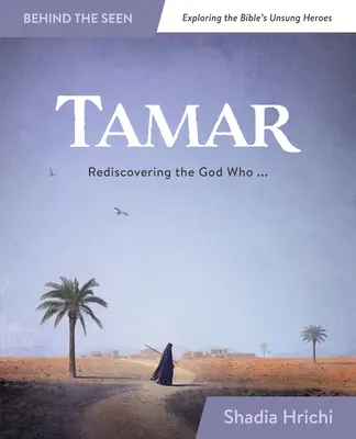 Támár: Újra felfedezve az Istent, aki megvált engem - Tamar: Rediscovering the God Who Redeems Me