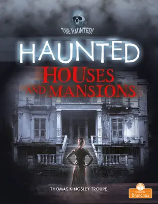 Kísértetjárta házak és kastélyok - Haunted Houses and Mansions