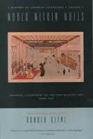 Világ a falakon belül: A modern kor előtti japán irodalom, 1600 1867” - World Within Walls: Japanese Literature of the Pre-Modern Era, 1600 1867