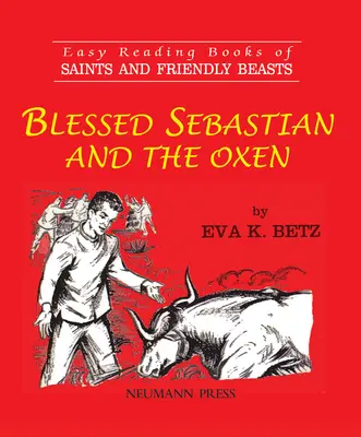 Boldog Sebestyén és az ökrök - Blessed Sebastian and the Oxen