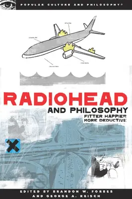 Radiohead és a filozófia: Fitter Happier More Deduktívabb - Radiohead and Philosophy: Fitter Happier More Deductive