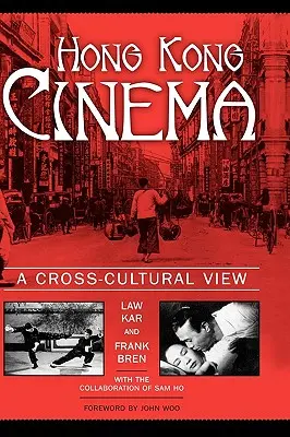 Hongkongi mozi: Interkulturális szemlélet - Hong Kong Cinema: A Cross-Cultural View