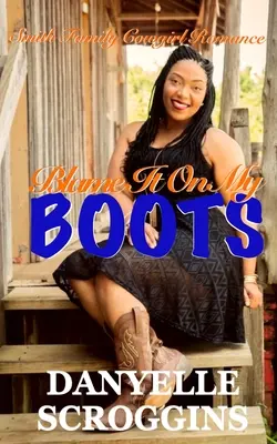 Hibáztasd a csizmámat! Smith Family Cowgirl & Christian Romance - Blame It on My Boots: Smith Family Cowgirl & Christian Romance