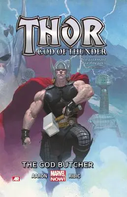 Thor: God Of Thunder Volume 1: The God Butcher (marvel Now)