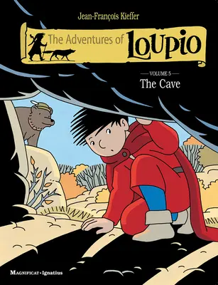 Loupio kalandjai, 5. kötet: A barlang - The Adventures of Loupio, Volume 5: The Cave