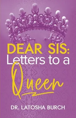 Kedves Húgom! Levelek egy királynőnek - Dear Sis: Letters to a Queen