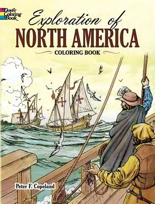 Észak-Amerika felfedezése Színezőkönyv - Exploration of North America Coloring Book