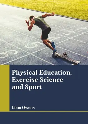 Testnevelés, testnevelés és sport - Physical Education, Exercise Science and Sport