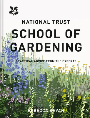 National Trust School of Gardening: Gyakorlati tanácsok a szakértőktől - National Trust School of Gardening: Practical Advice from the Experts