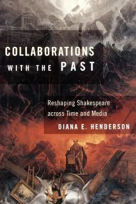 Együttműködések a múlttal: Shakespeare újraformálása az időben és a médiában - Collaborations with the Past: Reshaping Shakespeare Across Time and Media