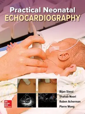 Gyakorlati újszülöttkori echokardiográfia - Practical Neonatal Echocardiography