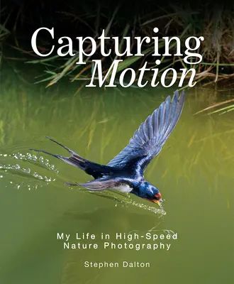 A mozgás megragadása: Életem a nagysebességű természetfotózásban - Capturing Motion: My Life in High-Speed Nature Photography