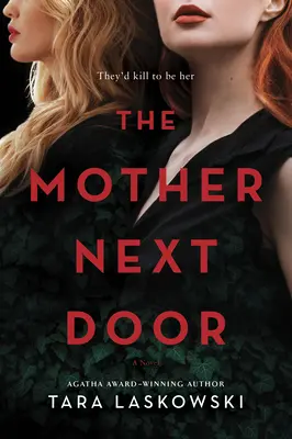 Az anya a szomszédban: Egy feszültséggel teli regény - The Mother Next Door: A Novel of Suspense