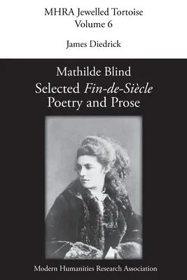 Mathilde Blind: Válogatott Fin-de-Sicle versek és prózák - Mathilde Blind: Selected Fin-de-Sicle Poetry and Prose