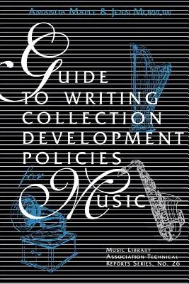 Útmutató a zenei gyűjteményfejlesztési politika megírásához - Guide to Writing Collection Development Policies for Music