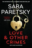 Szerelem és más bűncselekmények - A bestseller író novellái - Love and Other Crimes - Short stories from the bestselling crime writer