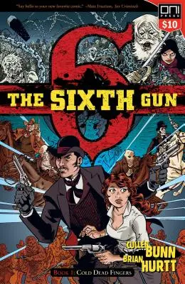 The Sixth Gun Vol. 1, 1: Cold Dead Fingers (A hatodik pisztoly 1. kötet, 1: Cold Dead Fingers) - The Sixth Gun Vol. 1, 1: Cold Dead Fingers