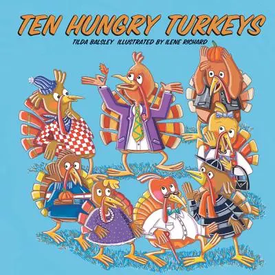 Tíz éhes pulyka - Ten Hungry Turkeys