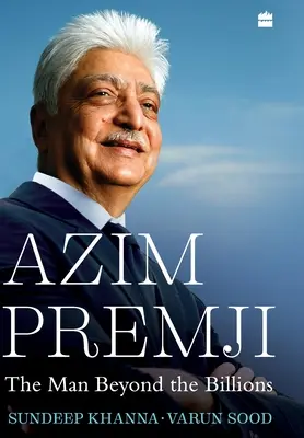 Azim Premji: Premjiji: Az ember a milliárdokon túl - Azim Premji: The Man Beyond the Billions