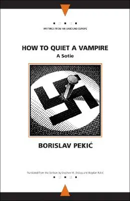 Hogyan csendesítsünk el egy vámpírt: A Sotie - How to Quiet a Vampire: A Sotie