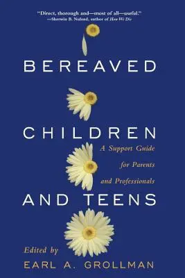 Gyászoló gyermekek: Segítségnyújtási útmutató szülők és szakemberek számára - Bereaved Children: A Support Guide for Parents and Professionals