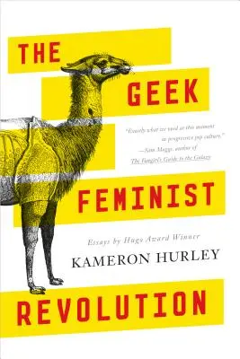 A geek feminista forradalom: Essays - The Geek Feminist Revolution: Essays