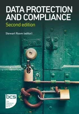 Adatvédelem és megfelelés: Második kiadás - Data Protection and Compliance: Second edition