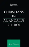 Keresztények Al-Andalúziában 711-1000 - Christians in Al-Andalus 711-1000
