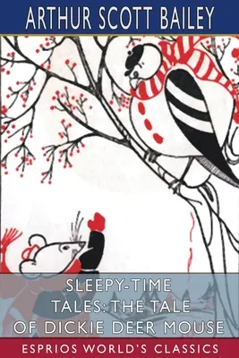 Sleepy-Time Tales: Dickie Deer Mouse (Esprios Classics) - Sleepy-Time Tales: The Tale of Dickie Deer Mouse (Esprios Classics)