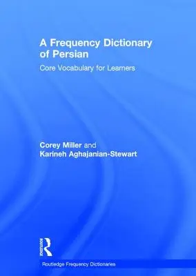 A perzsa nyelv gyakori szótára: Alapszókincs tanulóknak - A Frequency Dictionary of Persian: Core Vocabulary for Learners