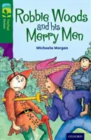 Oxford Reading TreeTops TreeTops Fiction: Level 12: Robbie Woods and his Merry Men - Oxford Reading Tree TreeTops Fiction: Level 12: Robbie Woods and his Merry Men