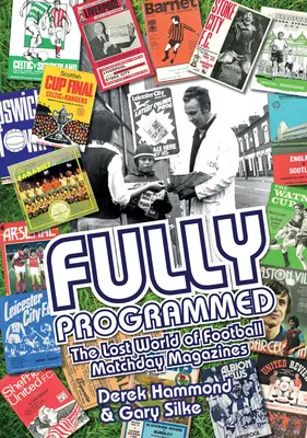 Teljesen beprogramozva: A futballprogramok elveszett világa - Fully Programmed: The Lost World of Football Programmes