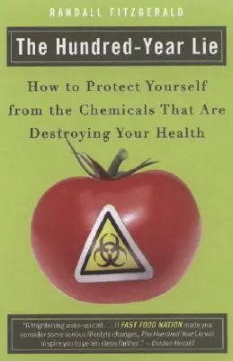 A százéves hazugság: Hogyan védekezzünk az egészségünket tönkretevő vegyi anyagok ellen? - The Hundred-Year Lie: How to Protect Yourself from the Chemicals That Are Destroying Your Health