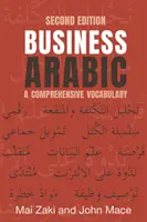 Üzleti arab nyelv: A Comprehensive Vocabulary - Business Arabic: A Comprehensive Vocabulary