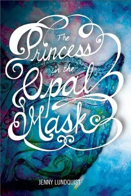 A hercegnő az opálmaszkban - The Princess in the Opal Mask