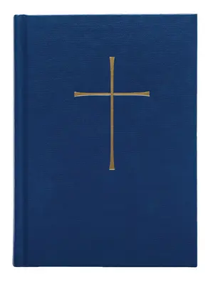 Book of Common Prayer Chancel Edition: Kék keményfedeles kiadás - Book of Common Prayer Chancel Edition: Blue Hardcover