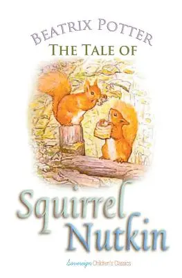 Pohádka o veverčím oříškovi - The Tale of Squirrel Nutkin