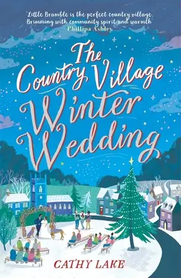 Country Village Winter Wedding - Az egyetlen hangulatos ünnepi olvasmány, amire idén karácsonykor szüksége lesz - Country Village Winter Wedding - The only cosy festive read you'll need this Christmas