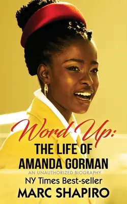 Word Up: Amanda Gorman élete - Word Up: The Life of Amanda Gorman