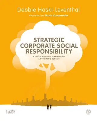 Stratégiai vállalati társadalmi felelősségvállalás: Holisztikus megközelítés a felelős és fenntartható üzleti tevékenységhez - Strategic Corporate Social Responsibility: A Holistic Approach to Responsible and Sustainable Business